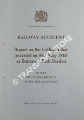 Book cover of Railway Accident - Report on the Collision that occurred on 31st May 1985 at Battersea Park station in the Southern Region British Railways by Department of Transport